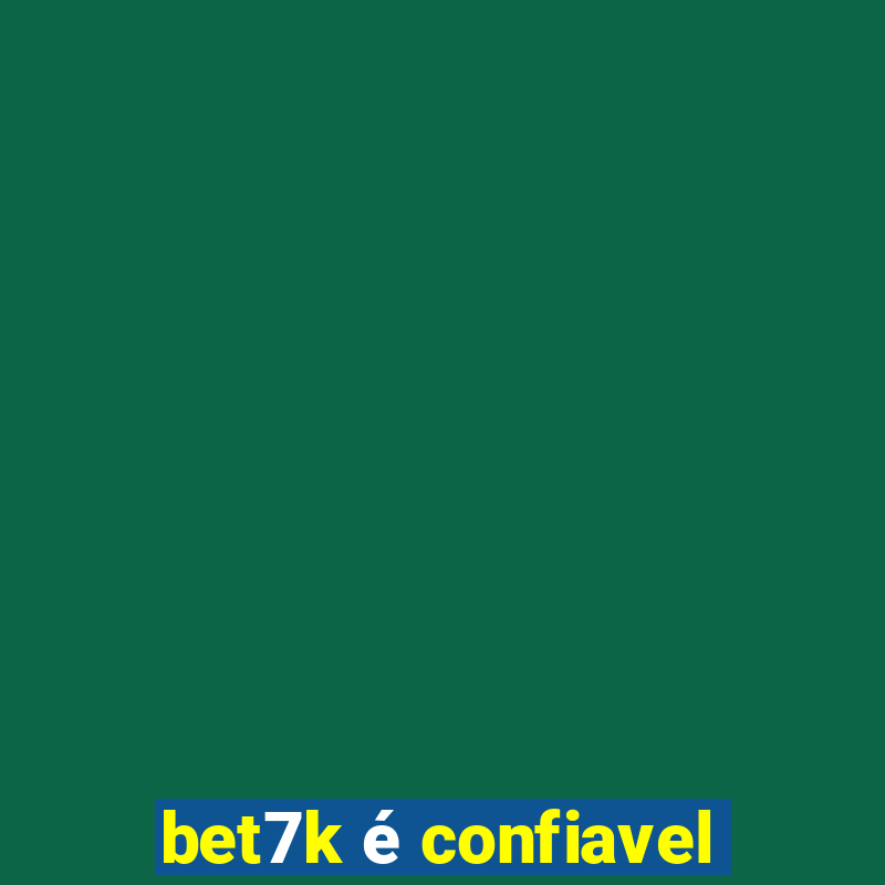 bet7k é confiavel