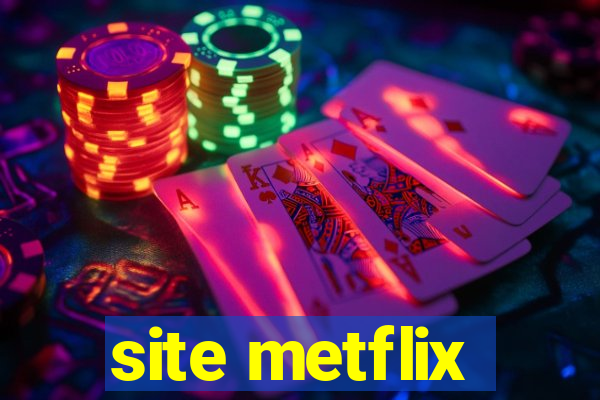 site metflix