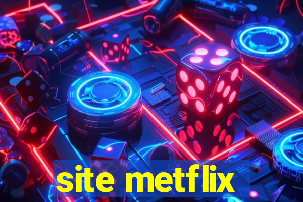 site metflix