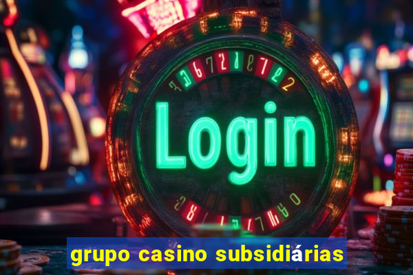 grupo casino subsidiárias