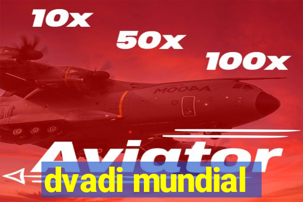 dvadi mundial