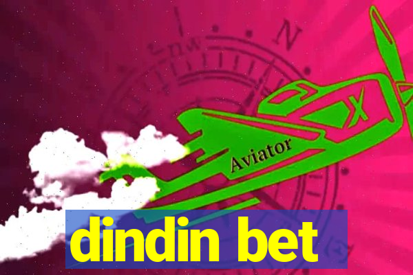 dindin bet