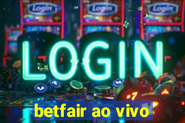 betfair ao vivo