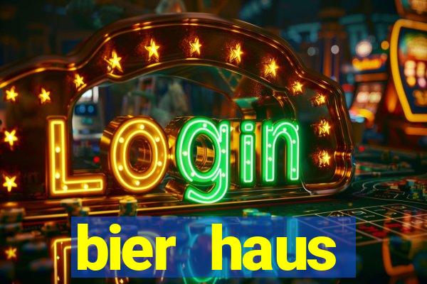 bier haus oktoberfest slot