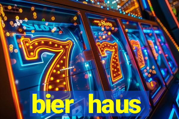 bier haus oktoberfest slot