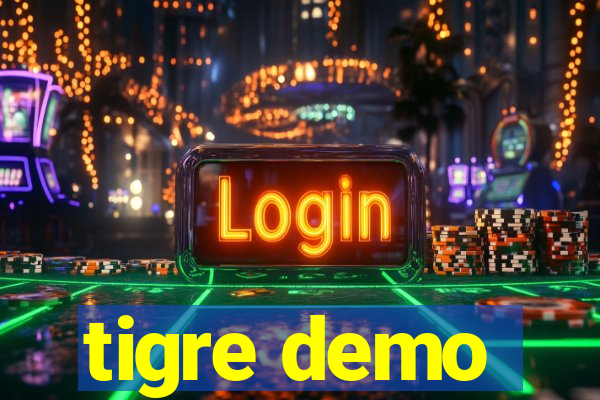 tigre demo