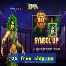 25 free chip no deposit pure casino