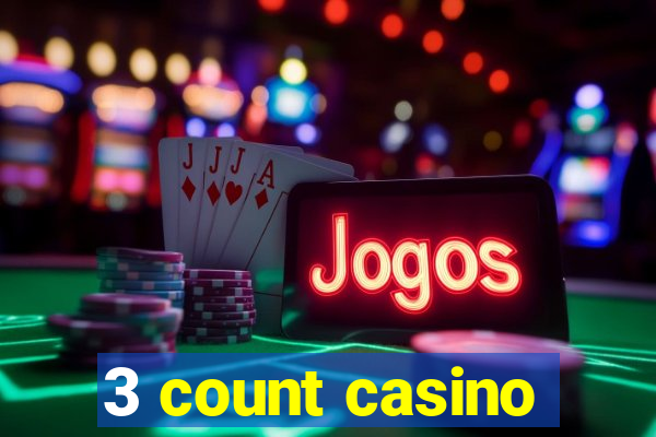 3 count casino