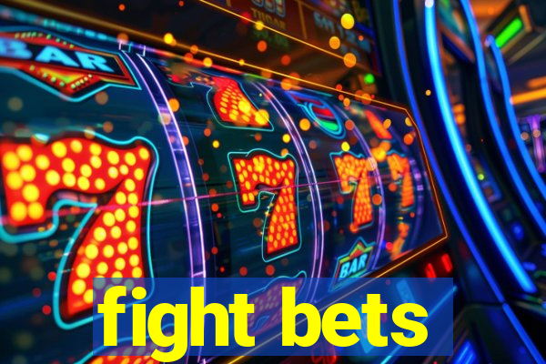 fight bets