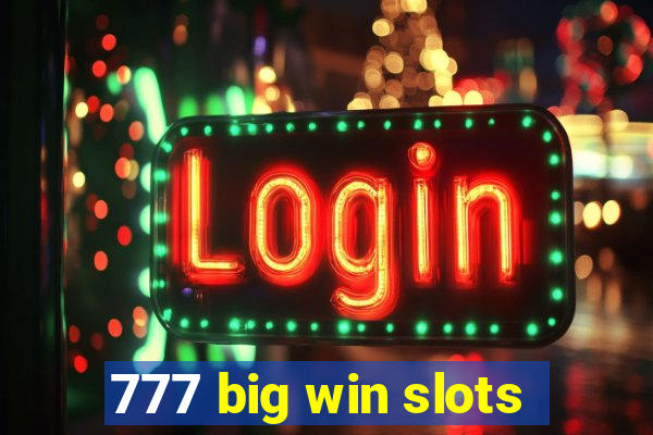 777 big win slots