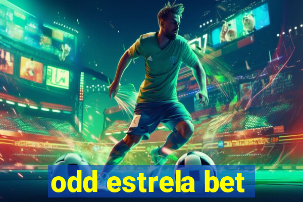 odd estrela bet