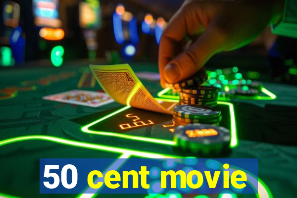 50 cent movie