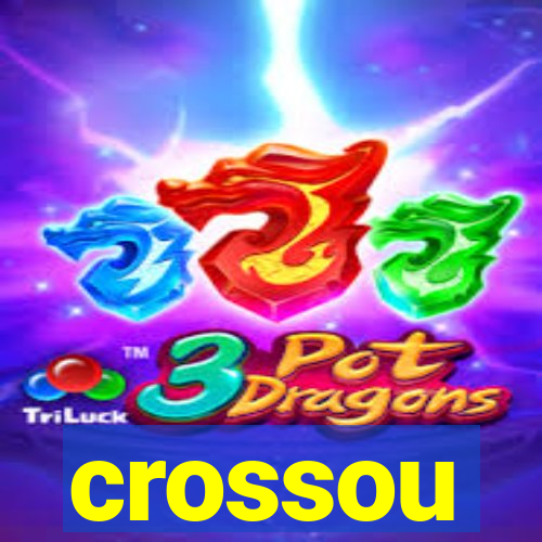 crossou