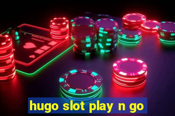 hugo slot play n go