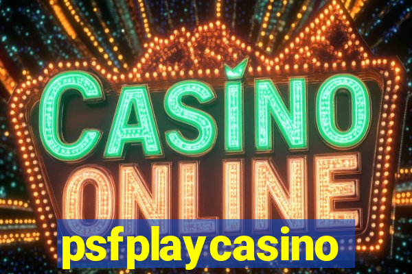 psfplaycasino