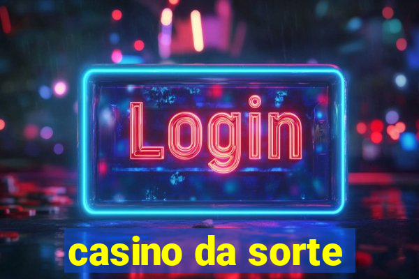 casino da sorte