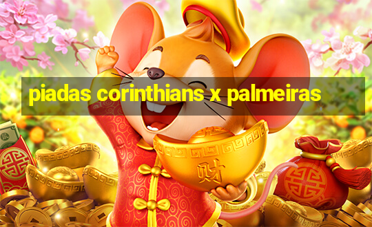 piadas corinthians x palmeiras