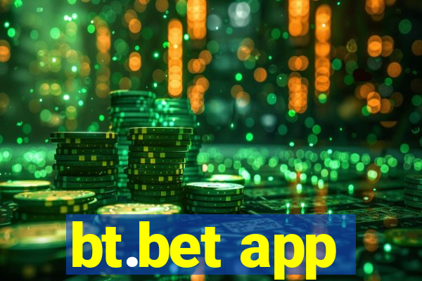 bt.bet app