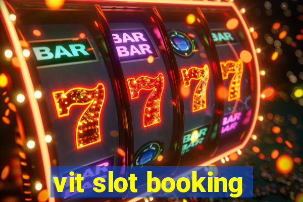 vit slot booking