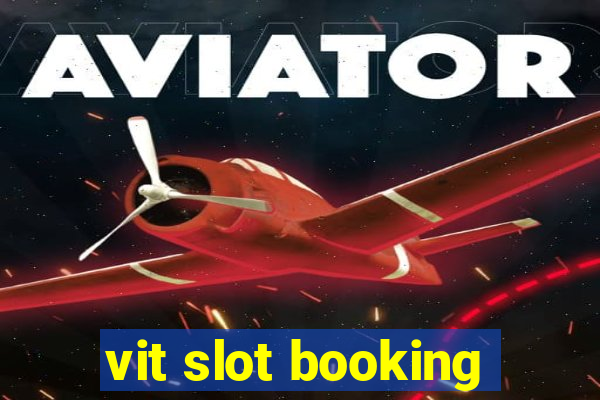 vit slot booking