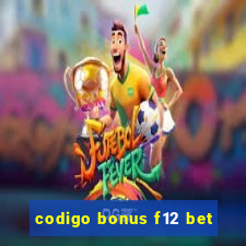 codigo bonus f12 bet