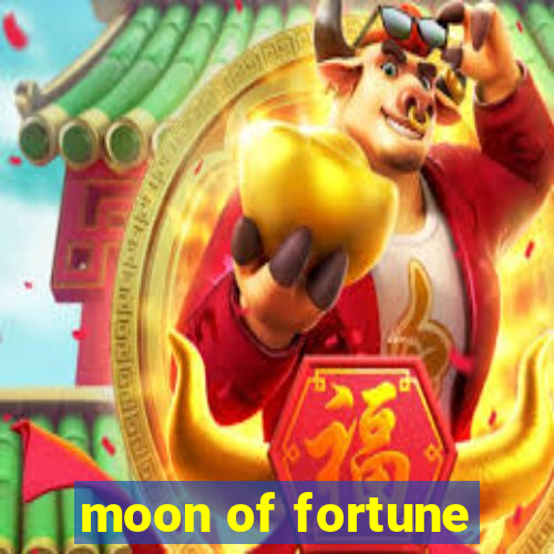 moon of fortune