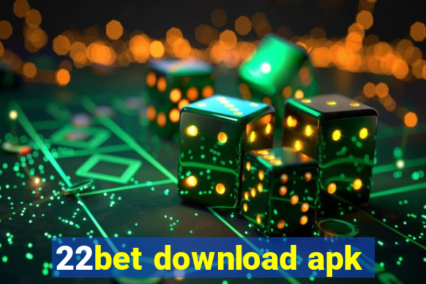 22bet download apk