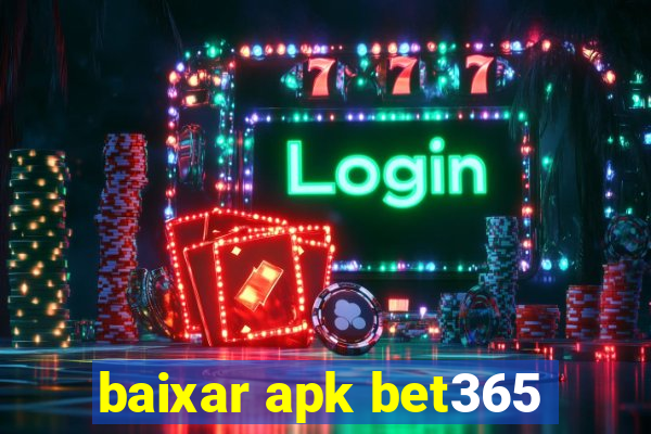 baixar apk bet365