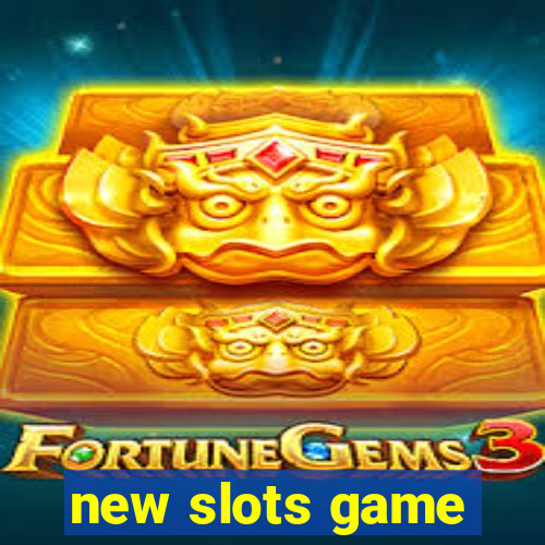 new slots game