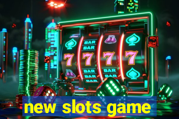 new slots game