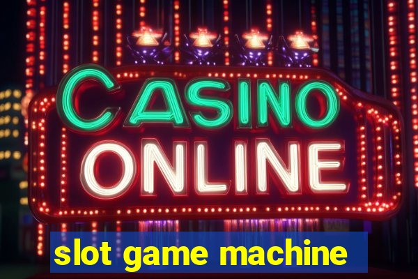 slot game machine