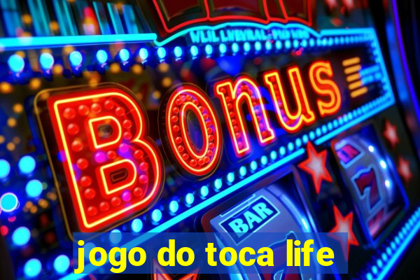 jogo do toca life