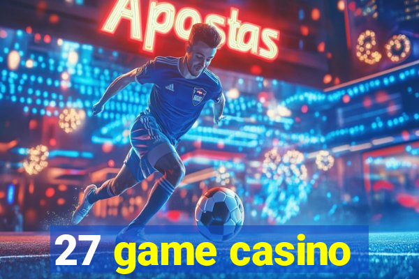 27 game casino