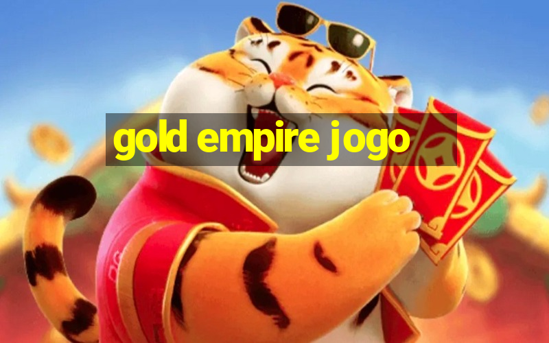 gold empire jogo