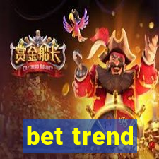 bet trend