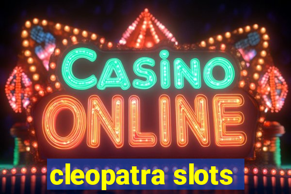 cleopatra slots