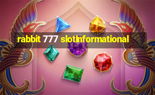 rabbit 777 slotInformational