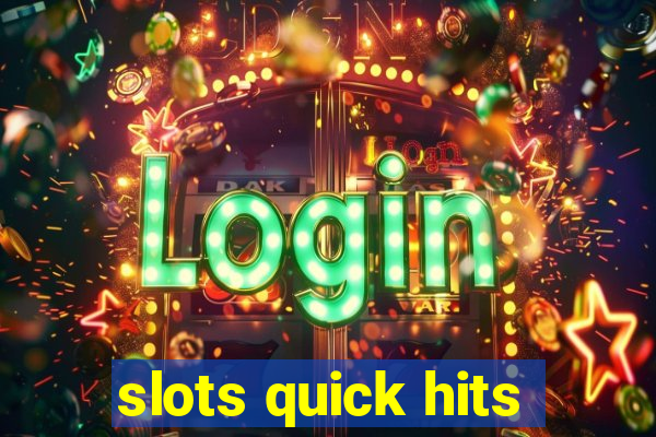 slots quick hits