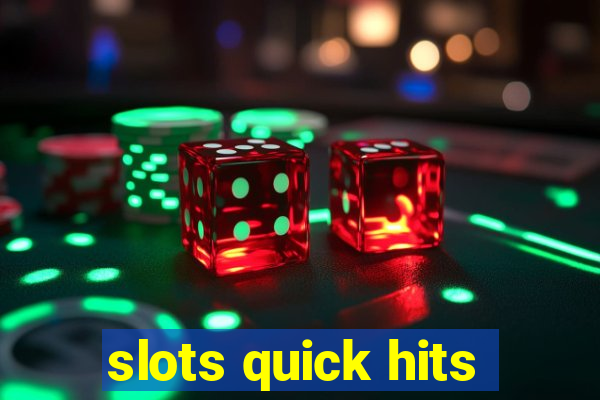 slots quick hits