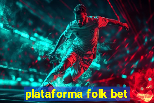 plataforma folk bet