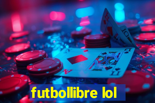 futbollibre lol