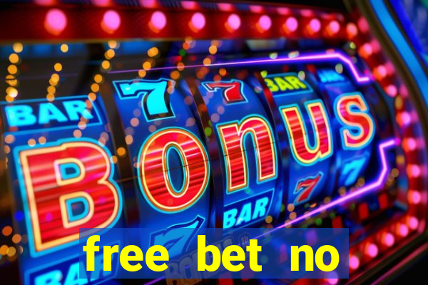 free bet no deposit offers