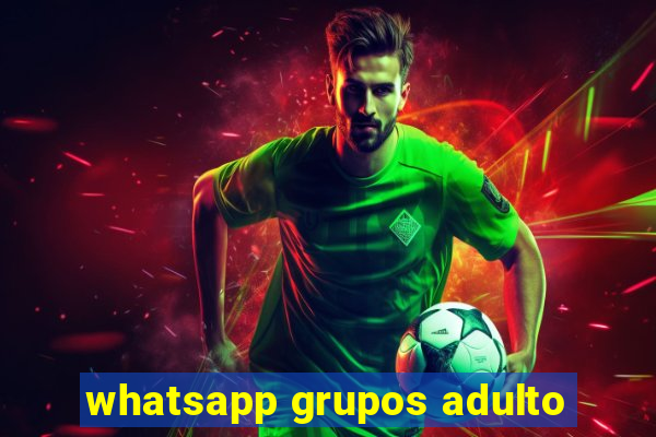 whatsapp grupos adulto