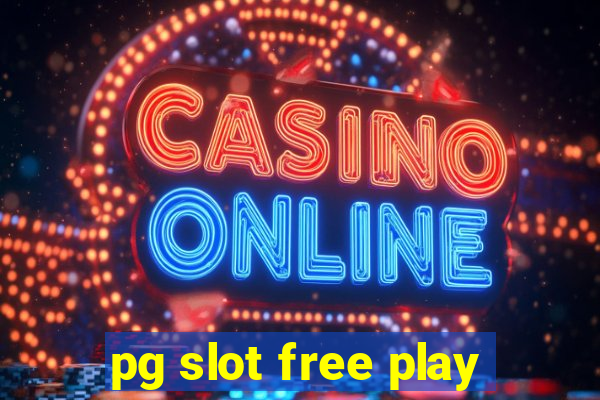 pg slot free play