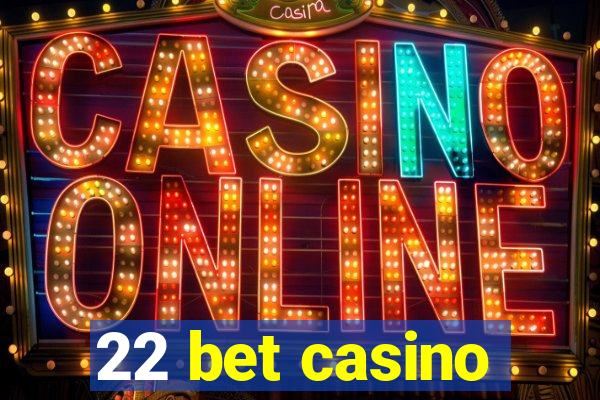 22 bet casino