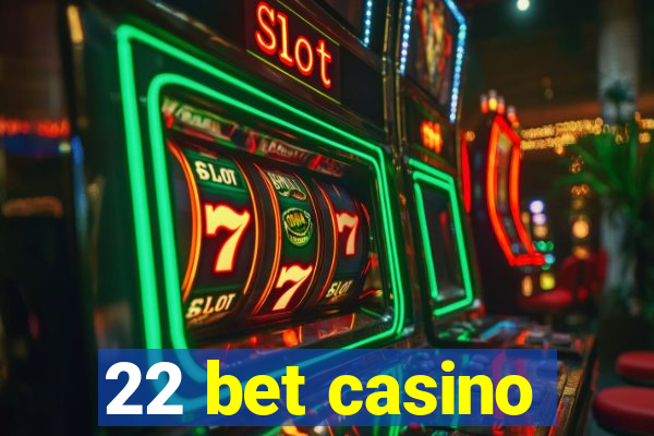 22 bet casino