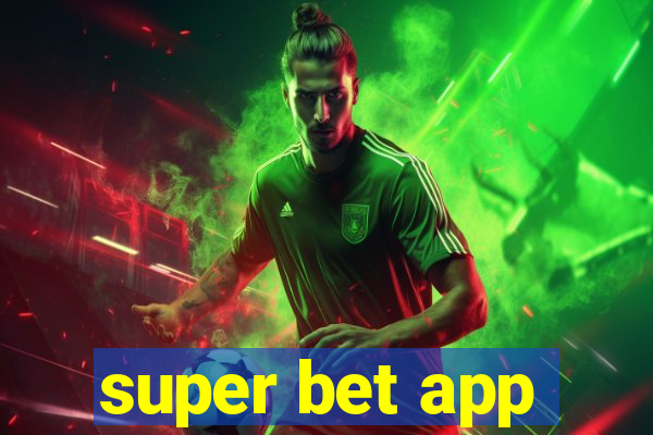 super bet app