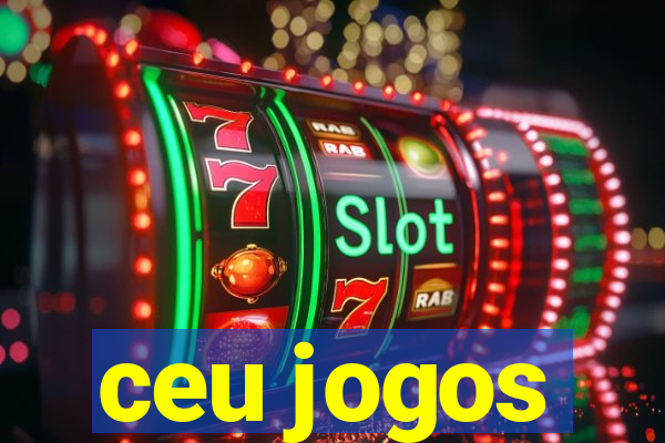 ceu jogos