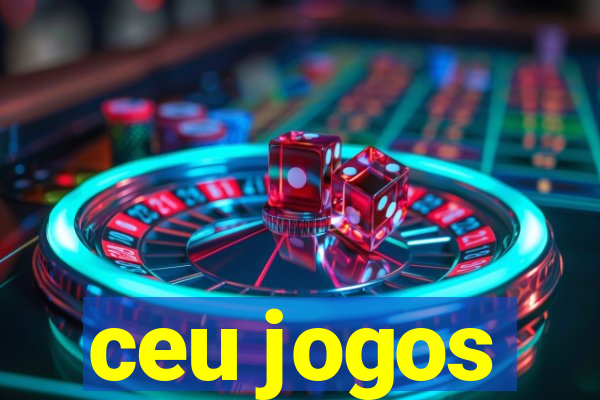 ceu jogos