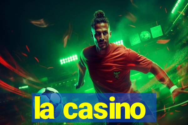 la casino